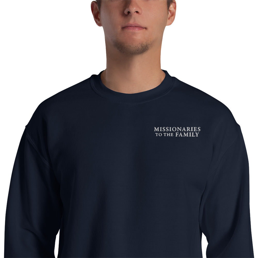 Missionaries to the Family Embroidered Unisex Sweatshirt