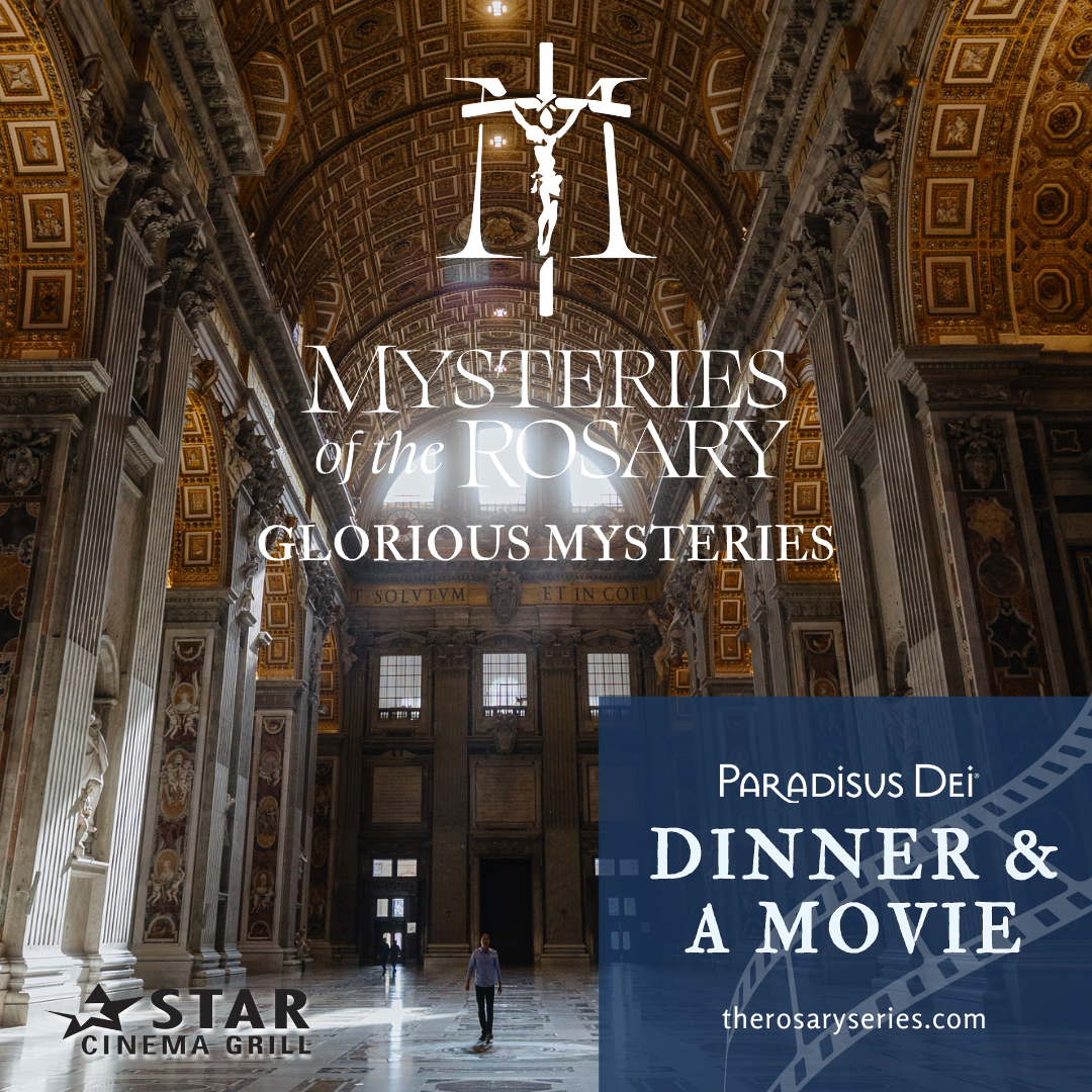 Dinner & Movie: Glorious Mysteries of the Rosary Theatrical Screening