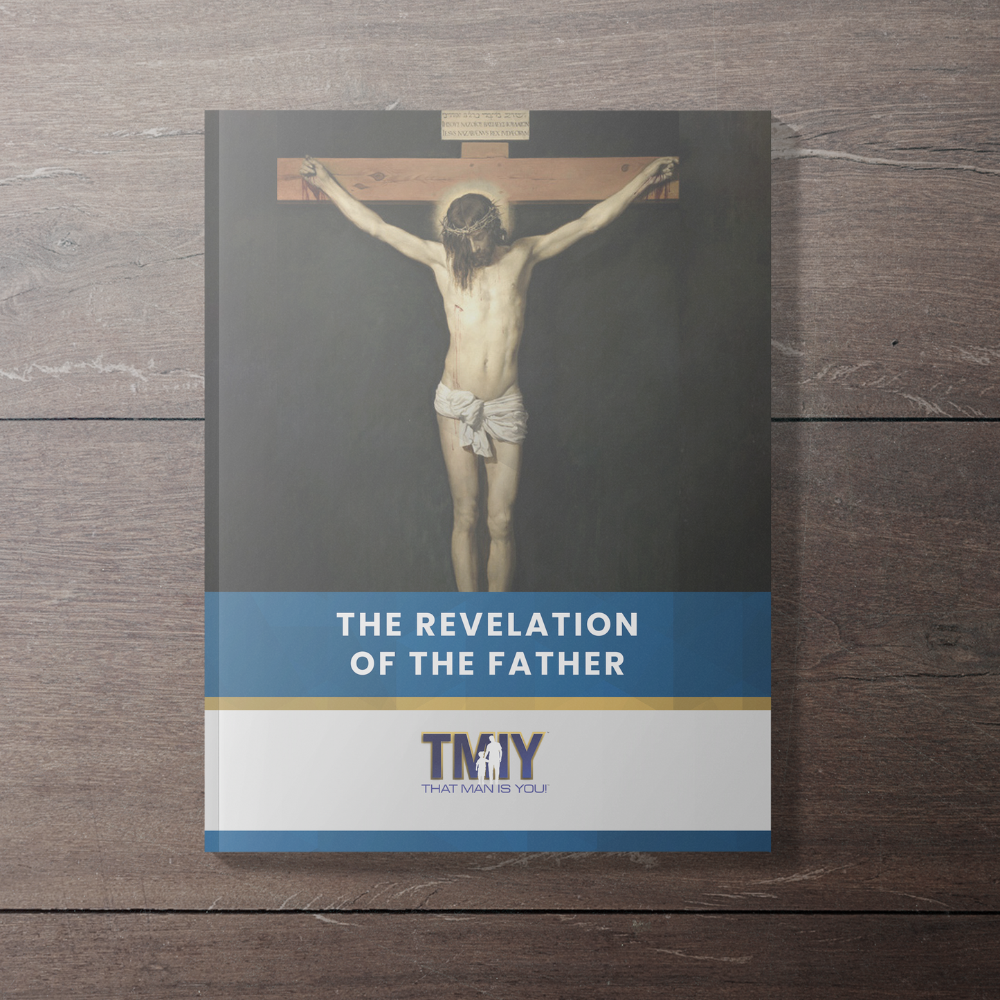 That Man is You! Participant Book - Revelation of the Father