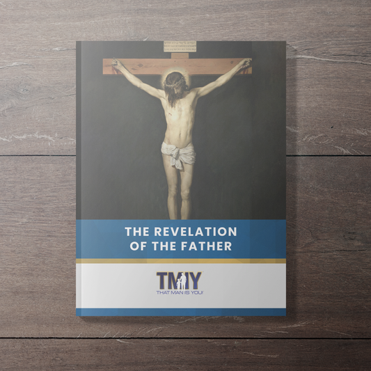 That Man is You! Participant Book - Revelation of the Father