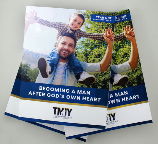 That Man is You! Participant Book - Becoming a Man After God's Own Heart
