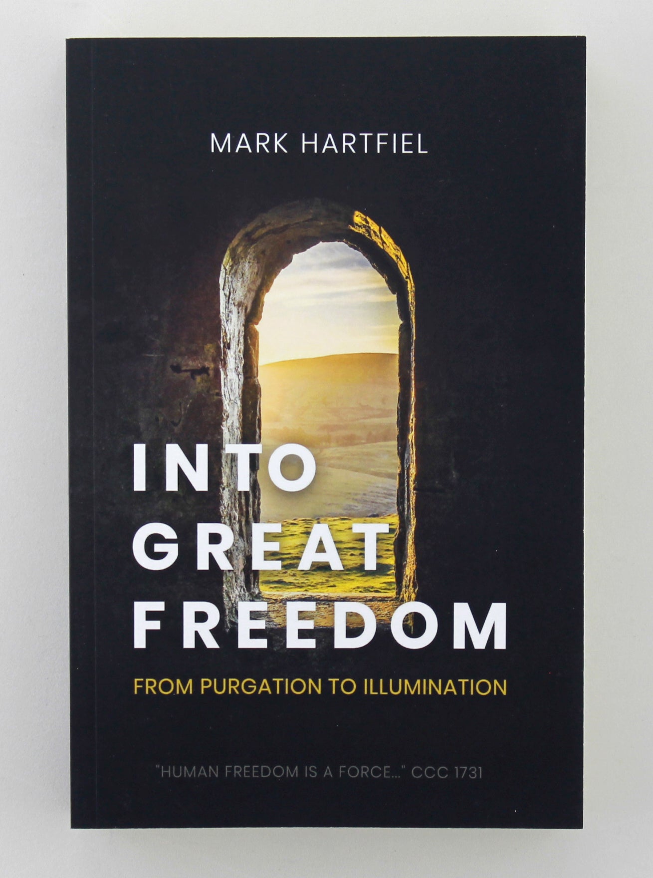 Into Great Freedom: From Purgation to Illumination