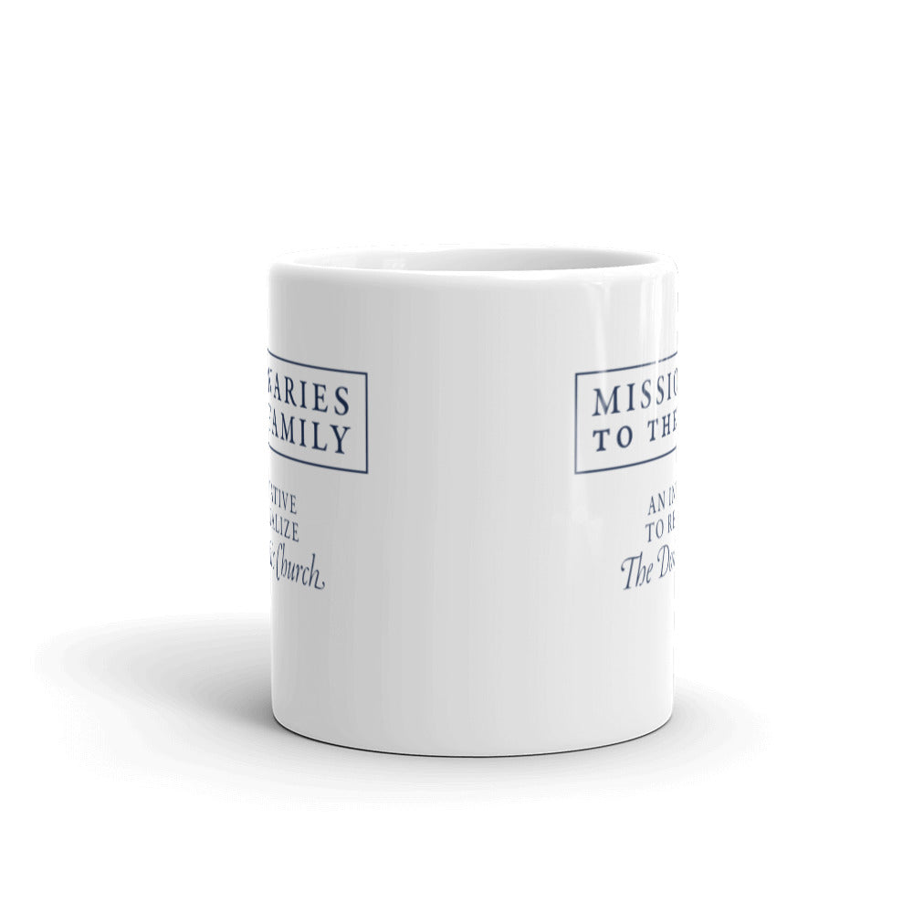 Missionaries to the Family White Glossy Mug