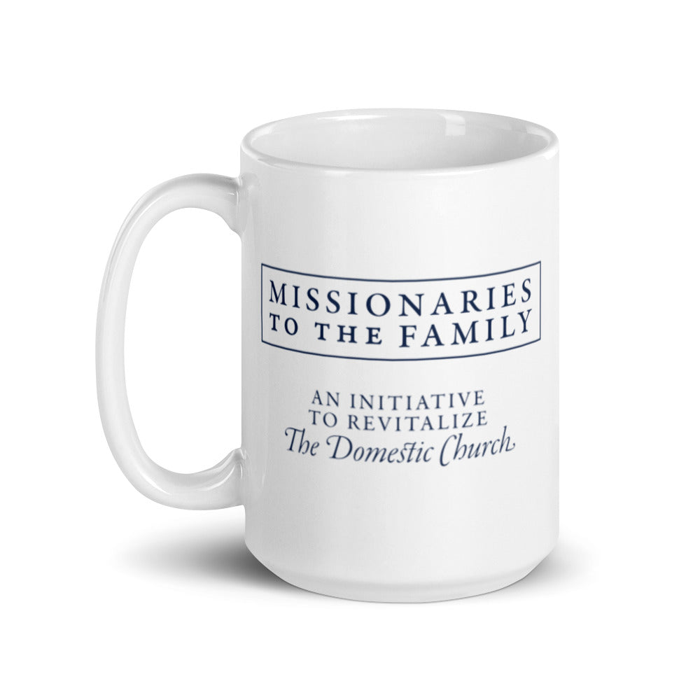 Missionaries to the Family White Glossy Mug